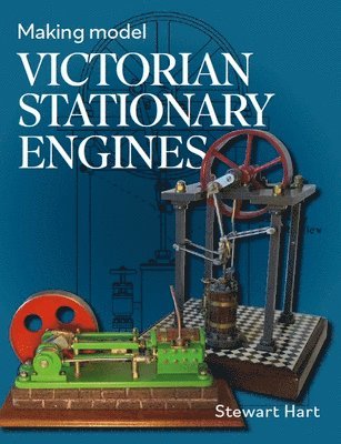 Making Model Victorian Stationary Engines 1