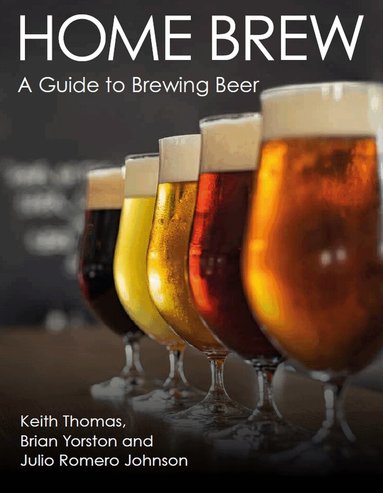 Keith Thomas, Brian Yorston, Julio Romero Johnson - Home Brew, Häftad