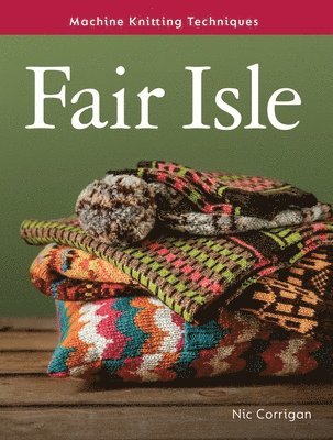 Machine Knitting Techniques: Fair Isle 1