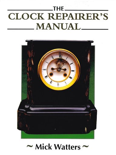 bokomslag Clock Repairer's Manual