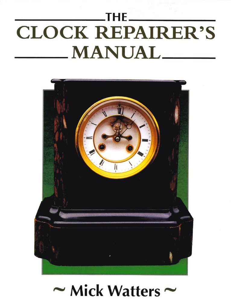 Clock Repairer's Manual 1