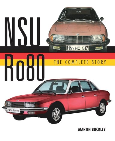 bokomslag NSU Ro80 - The Complete Story