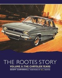 bokomslag The Rootes Story Vol 2- The Chrysler Years