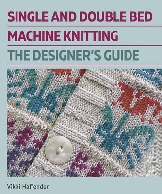 Single and Double Bed Machine Knitting 1
