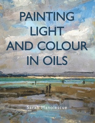 Painting Light and Colour in Oils 1