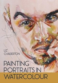 bokomslag Painting Portraits in Watercolour