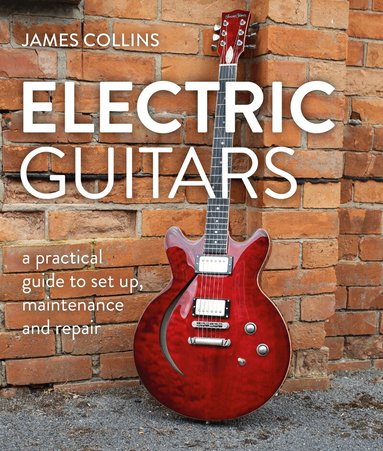 James Collins - Electric Guitars, Inbunden