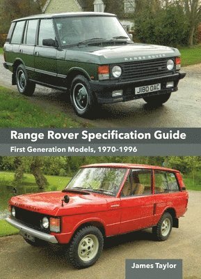 James Taylor - Range Rover Specification Guide, Inbunden