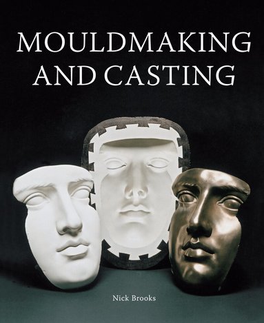 Nick Brooks - MouldMaking and Casting, Häftad
