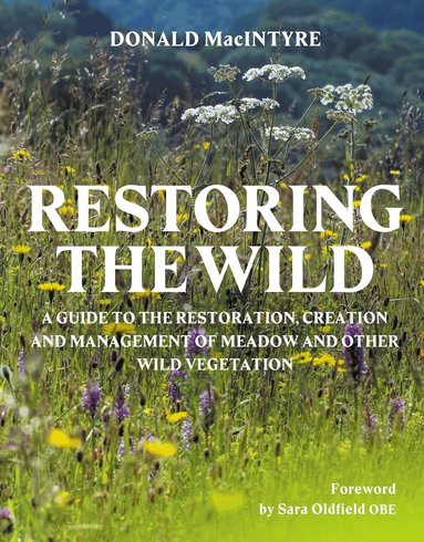 Donald MacIntyre - Restoring the Wild, Inbunden