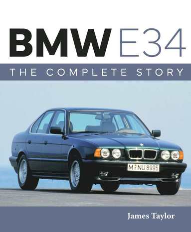 bokomslag BMW E34 - The Complete Story