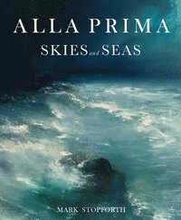 bokomslag Alla Prima Skies and Seas