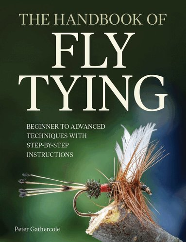 Peter Gathercole - Handbook of Fly Tying, Häftad