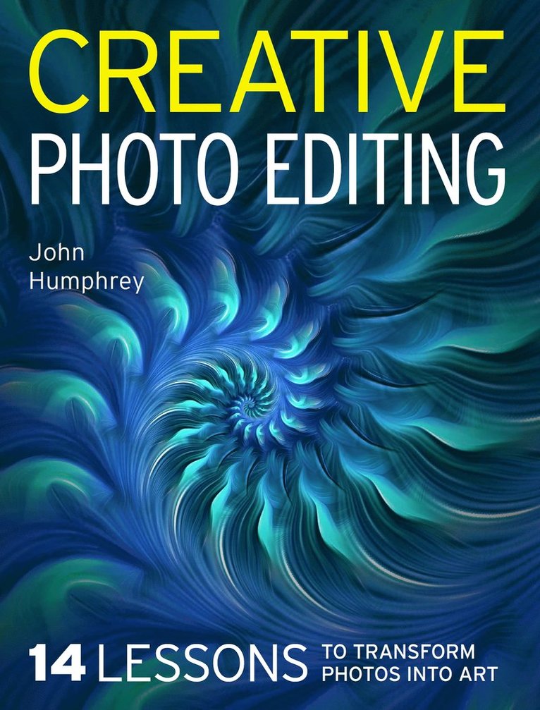 John Humphrey - Creative Photo Editing, Häftad