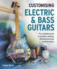 bokomslag Customising Electric & Bass Guitars