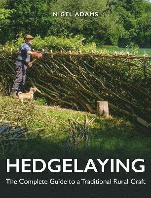 Nigel Adams - Hedgelaying, Inbunden
