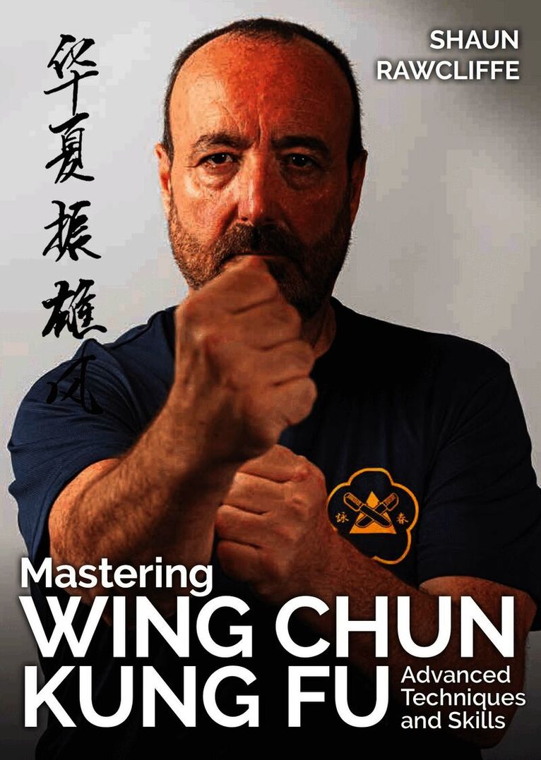 Mastering Wing Chun Kung Fu