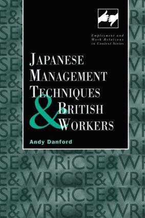 Andy Danford - Japanese Management Techniques and British Workers, Inbunden