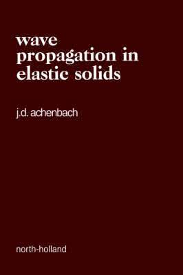 Jan Achenbach - Wave Propagation in Elastic Solids, Häftad