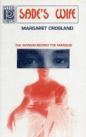 Margaret Crosland - Sade's Wife, Inbunden