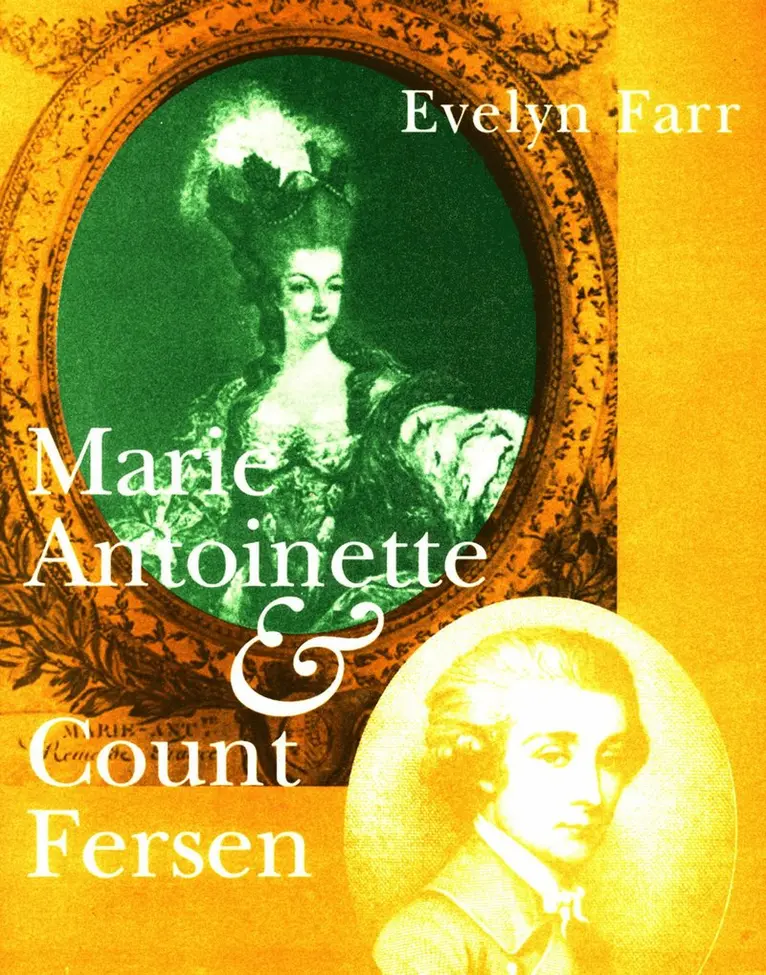 Evelyn Farr - Marie-Antoinette and Count Fersen - The Untold Love Story, Häftad. Tillgänglighet: Tillfälligt slut