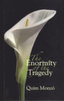 Enormity of the Tragedy