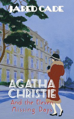 bokomslag Agatha Christie and the Eleven Missing Days