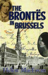 bokomslag The Brontes In Brussels