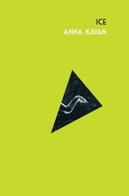 Anna Kavan - Ice, Inbunden