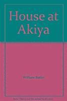 William Butler - House at Akiya, Inbunden