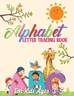 Alphabet Letter Tracing Book for Kids 3-5 1