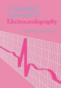 bokomslag A Simplified Approach to Electrocardiography