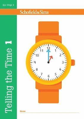 Christine Schofield & Sims, Christine Shaw - Telling the Time Book 1 (KS1 Maths, Ages 5-6), Häftad