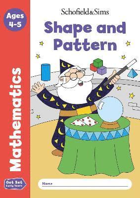 Get Set Mathematics: Shape and Pattern, Early Years Foundation Stage, Ages 4-5 1