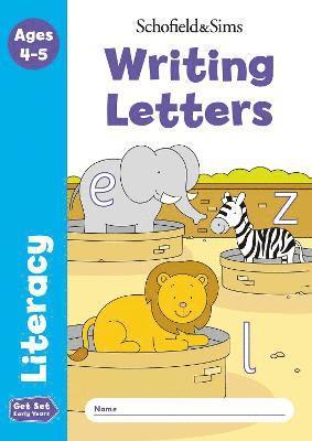 Get Set Literacy: Writing Letters, Early Years Foundation Stage, Ages 4-5 1