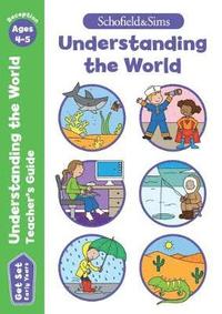 bokomslag Get Set Understanding the World Teacher's Guide: Early Years Foundation Stage, Ages 4-5