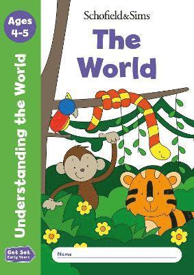 Get Set Understanding the World: The World, Early Years Foundation Stage, Ages 4-5 1