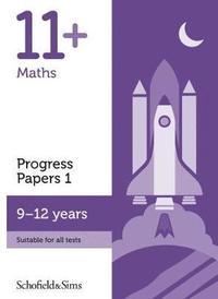 bokomslag 11+ Maths Progress Papers Book 1: KS2, Ages 9-12