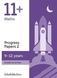 bokomslag 11+ Maths Progress Papers Book 2: KS2, Ages 9-12