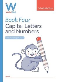 bokomslag WriteWell 4: Capital Letters and Numbers, Year 1, Ages 5-6