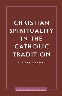 bokomslag Christian Spirituality In The Catholic Tradition