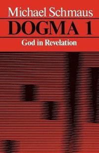 bokomslag Dogma: v. 1 God in Revelation