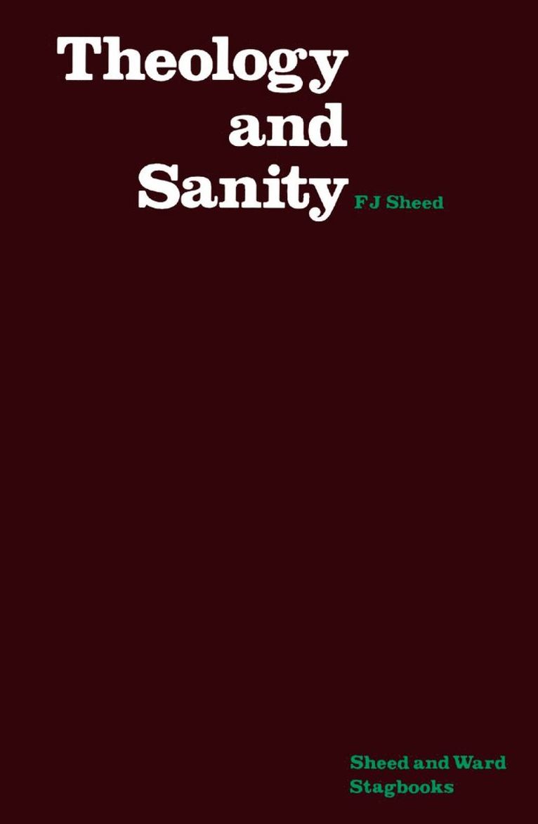 Frank J. Sheed - Theology & Sanity, Häftad