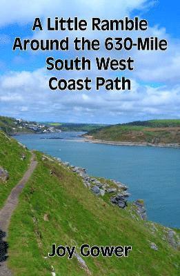 A Little Ramble Around the 630-Mile South West Coast Path 1
