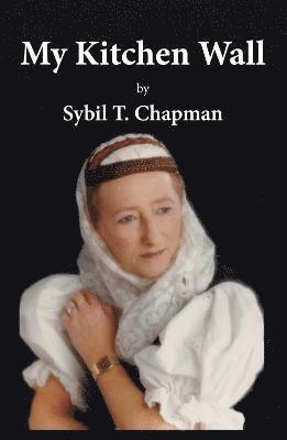 Sybil T. Chapman - My Kitchen Wall, Häftad
