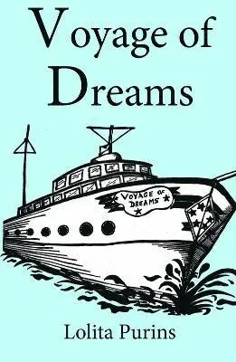 Lolita Purins - Voyage of Dreams, Inbunden. Tillgänglighet: Lägg i varukorg