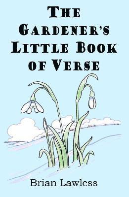 The Gardener's Little Book of Verse 1