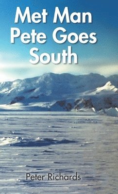 Peter Richards - Met Man Pete Goes South, Inbunden