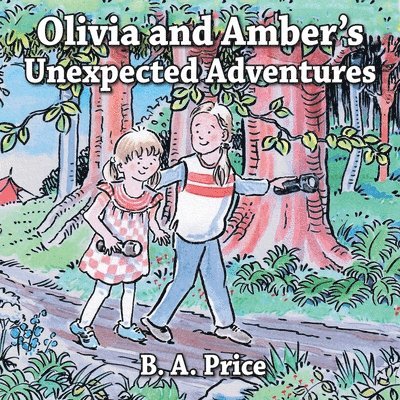 B A Price, B. A. Price - Olivia and Amber's Unexpected Adventures, Häftad