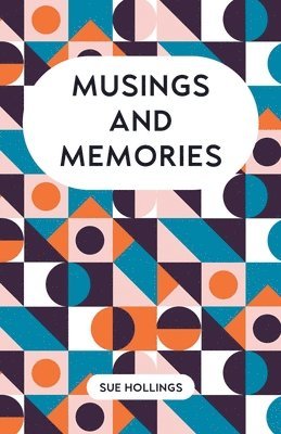 Musings and Memories 1